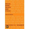 Social Work Values And Ethics by Frederic G. Reamer