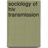 Sociology Of Hiv Transmission door Michael Bloor
