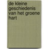 DE KLEINE GESCHIEDENIS VAN HET GROENE HART