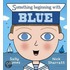 Something Beginning With Blue