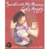 Sometimes My Mommy Gets Angry door Bebe Moore Campbell