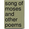 Song Of Moses And Other Poems door Seymour Mayne