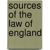 Sources of the Law of England by William Hastie