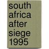 South Africa After Siege 1995 door Onbekend