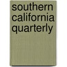 Southern California Quarterly by Los Angeles County Pioneer California