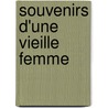 Souvenirs D'Une Vieille Femme by Sophie Gay