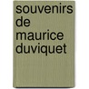 Souvenirs De Maurice Duviquet door Maurice Duviquet