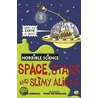 Space, Stars And Slimy Aliens door Nick Arnold