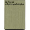 Spinozas Religionsphilosophie by Christfried Albert Thilo