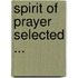 Spirit of Prayer Selected ...
