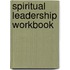 Spiritual Leadership Workbook
