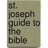 St. Joseph Guide to the Bible door Karl A. Schultz
