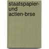 Staatspapier- Und Actien-Brse by Friedrich Ernst Feller