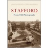 Stafford From Old Photographs by Thea Randall