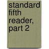 Standard Fifth Reader, Part 2 door Epes Sargent