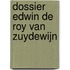 Dossier Edwin de Roy van Zuydewijn