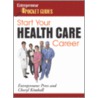 Start Your Health Care Career by Cheryl Kimball