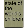 State of the World's Children door United Nations Children'S. Fund Unicef