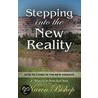 Stepping Into the New Reality by Karen Bishop