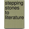 Stepping Stones To Literature door Sarah Louise Arnold
