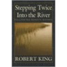 Stepping Twice Into the River by Russell King