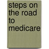 Steps on the Road to Medicare door Stuart Houston
