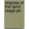 Stigmas Of The Tamil Stage-pb door Susan Seizer