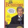 Still More George W. Bushisms door Jacob Weisberg