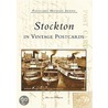 Stockton in Vintage Postcards door Alice van Ommeran
