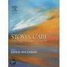 Stoma Care And Rehabilitation by Brigid Breckman