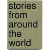 Stories From Around The World door Paul Johnson