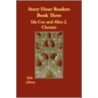 Story Hour Readers Book Three by Ida Coe
