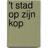 't Stad op zijn kop