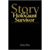 Story of a Holocaust Survivor door Robert W. Rhee