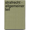 Strafrecht - Allgemeiner Teil by Winfried Schwabe