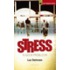 Stress is geen probleem