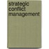 Strategic Conflict Management