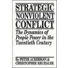 Strategic Nonviolent Conflict by Peter Ackerman