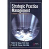 Strategic Practice Management door Robert M. Traynor