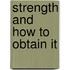 Strength And How To Obtain It