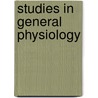 Studies In General Physiology door Loeb Jacques