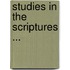 Studies In The Scriptures ...