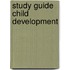 Study Guide Child Development