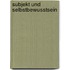 Subjekt und Selbstbewusstsein