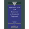 Subsurface Flow and Transport door Onbekend