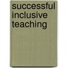 Successful Inclusive Teaching door Joyce S. Choate
