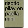 RISOTTO PILAV EN PAELLA MINI door A. Wilson
