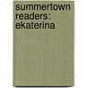 Summertown Readers: Ekaterina by James Schofield