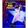 Super Sports Star Mike Piazza by Michael J. Pellowski