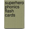 Superhero Phonics Flash Cards door Onbekend
